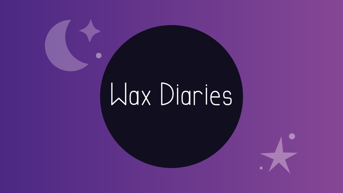 Wax Diaries Have Arrived