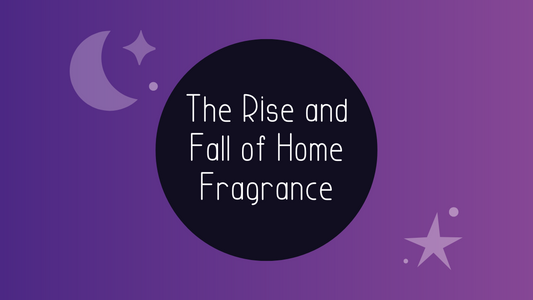 The Rise and Fall of Home Fragrance